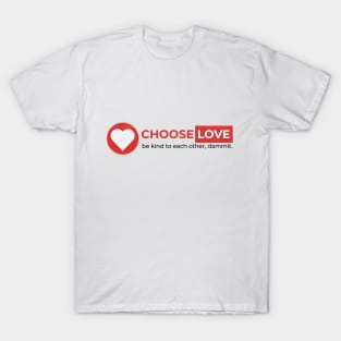 Choose Love T-Shirt